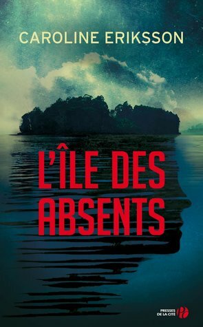 L'île des absents by Laurence Mennerich, Caroline Eriksson