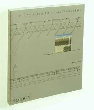 Renzo Piano Building Workshop - Volume 1 by Peter Buchanan