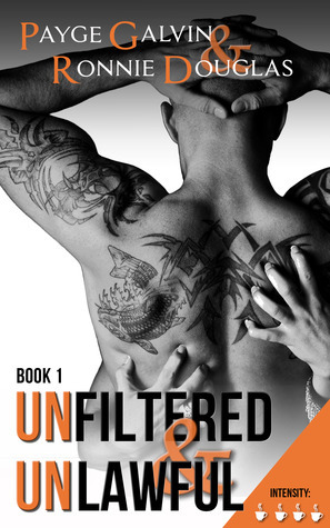 Unfiltered & Unlawful by Melissa Marr, Payge Galvin, Ronnie Douglas