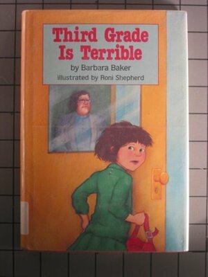 Third Grade Is Terrible: 2 by Barbara Baker