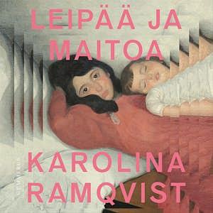 Leipää ja maitoa by Karolina Ramqvist