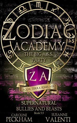 Zodiac Academy: The Big A.S.S. Party by Susanne Valenti, Caroline Peckham
