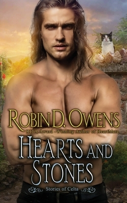 Hearts and Stones: Stories of Celta by Robin D. Owens