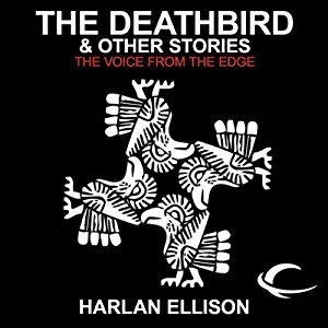 The Deathbird & Other Stories by Harlan Ellison