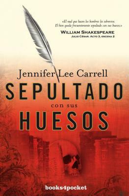 Sepultado Con Sus Huesos = Interred with Their Bones by Jennifer Lee Carrell