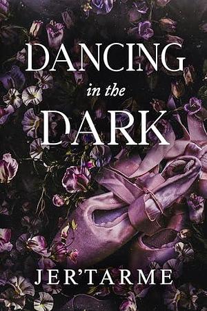 Dancing in the Dark: A heartwarming billionaire, small town romance by Jer'tarme Williams, Jer'tarme Williams