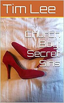 Church Boy: Secret Sins by Tim Lee