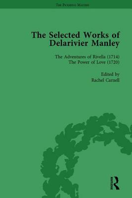The Selected Works of Delarivier Manley Vol 4 by Ruth Herman, W. R. Owens, Rachel Carnell