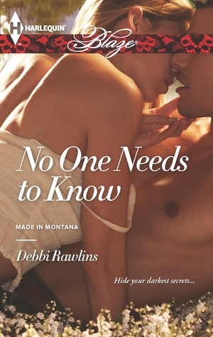 No One Needs to Know by Debbi Rawlins