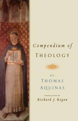 Light Of Faith: The Compendium Of Theology by St. Thomas Aquinas