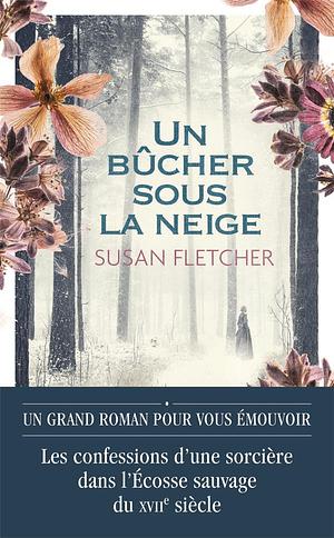 Un bûcher sous la neige by Susan Fletcher