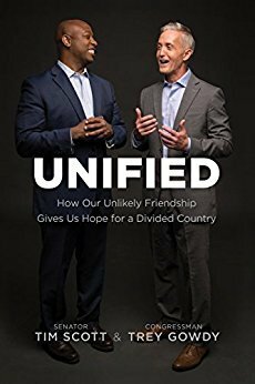 Unified: How Our Unlikely Friendship Gives Us Hope for a Divided Country by Tim Scott, Trey Gowdy