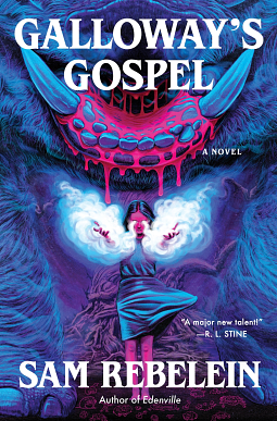 Galloway's Gospel: A Novel by Sam Rebelein