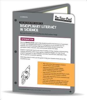 The On-Your-Feet Guide to Disciplinary Literacy in Science by Releah Cossett Lent, Marsha McCracken Voigt