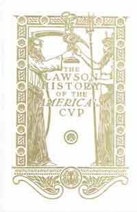 The Lawson History Of The America's Cup: A Record Of Fifty Years by Thomas William Lawson, Winfield Martin Thompson