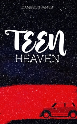 Teen Heaven by Cameron James