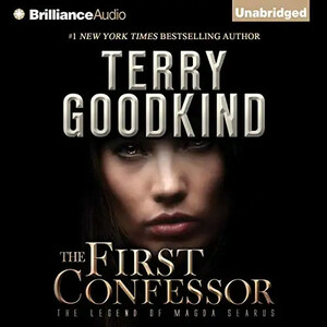 The First Confessor by Terry Goodkind