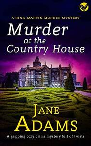 Murder At The Country House by Jane A. Adams