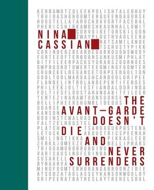 The Avant Garde Doesn't Die and Never Surrenders by Nina Cassian
