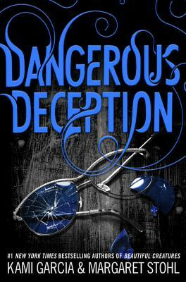 Dangerous Deception by Kami Garcia, Margaret Stohl