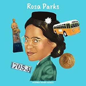 Rosa Parks: A Children's Book About Civil Rights, Racial Equality, and Justice by Emma Fitzelle-Jones, Inspired Inner Genius