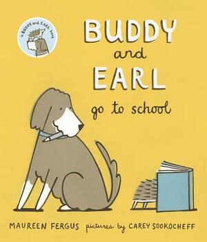 Buddy and Earl Go to School by Maureen Fergus