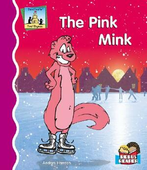 The Pink Mink by Anders Hanson