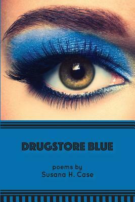 Drugstore Blue by Susana H. Case