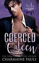 Coerced Queen: A Dark Mafia Romance by Charmaine Pauls