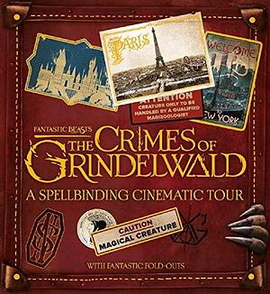 Fantastic Beasts, the Crimes of Grindelwald: A Spellbinding Cinematic Tour by Emily Stead