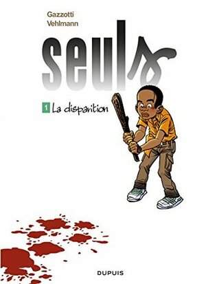 Seuls - Tome 1 - La disparition by Gazzotti, Fabien Vehlmann