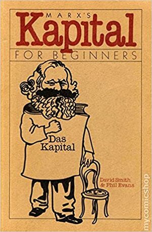 Marx's Kapital for Beginners by David N. Smith, Karl Marx