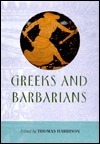 Greeks and Barbarians by Thomas Harrison