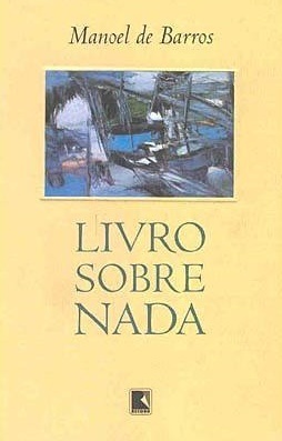 Livro Sobre Nada by Manoel de Barros