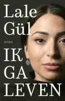 Ik ga leven by Lale Gül