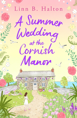 A Summer Wedding at the Cornish Manor by Linn B. Halton