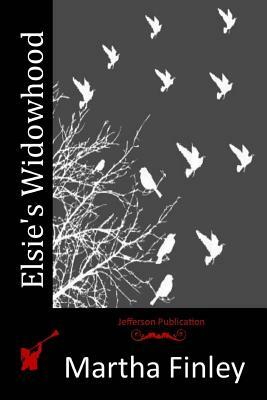 Elsie's Widowhood by Martha Finley