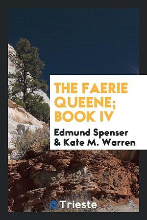 The Faerie Queene, Book IV by Edmund Spenser