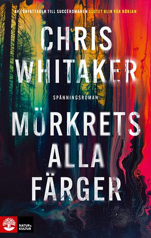 Mörkrets alla färger by Chris Whitaker