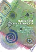 Nutrition and Traumatic Brain Injury: Improving Acute and Subacute Health Outcomes in Military Personnel by Maria Oria, Laura Pillsbury, John Erdman