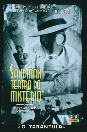 Sandman - Teatro do Mistério, Volume 1: O Tarântula by Edu Tanaka, Matt Wagner, Guy Davis