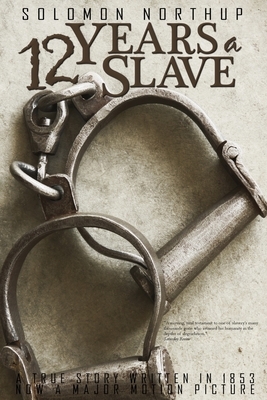 12 Years a Slave by Solomon Northup by Solomon Northup