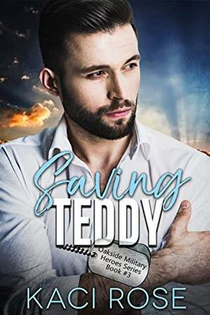 Saving Teddy: A Billionaire Romance by Kaci Rose