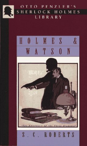 Holmes & Watson: A Miscellany by S.C. Roberts