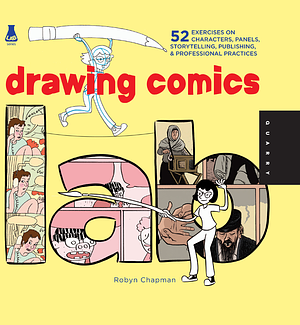 Drawing Comics Lab by Robyn Chapman
