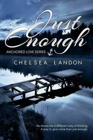 Just Enough by Chelsea Landon