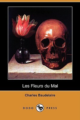 Les Fleurs Du Mal (Dodo Press) by Charles Baudelaire