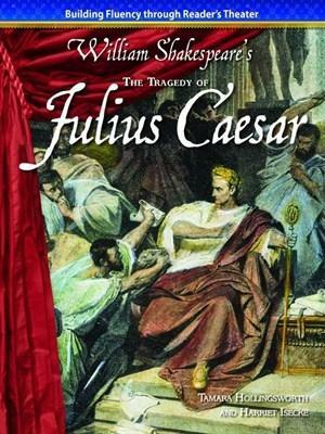 The Tragedy of Julius Caesar by Tamara Hollingsworth