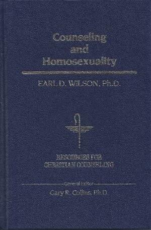 Counseling and Homosexuality by Earl D. Wilson