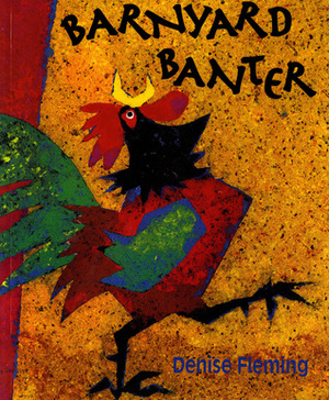 Barnyard Banter by Denise Fleming, Deborah J. Short, Josefina Villamil Tinajero